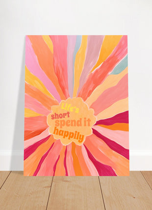 Life's short, spend it happily poster - Retro