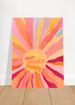 Life's short, spend it happily poster - Retro