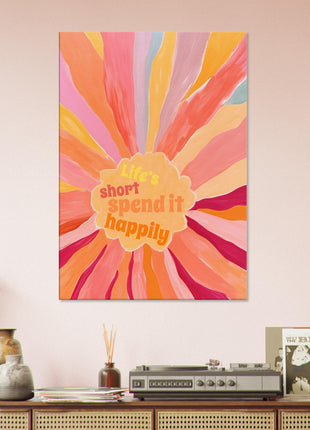 Life's short, spend it happily poster - Retro