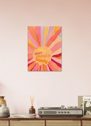 Life's short, spend it happily poster - Retro