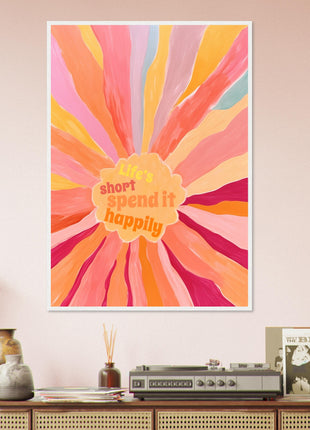 Life's short, spend it happily poster - Retro