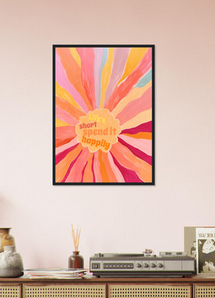 Life's short, spend it happily poster - Retro