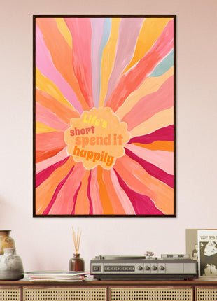 Life's short, spend it happily poster - Retro