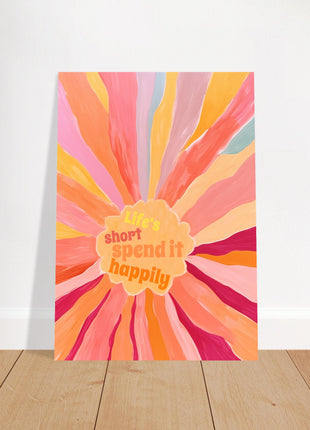 Life's short, spend it happily poster - Retro