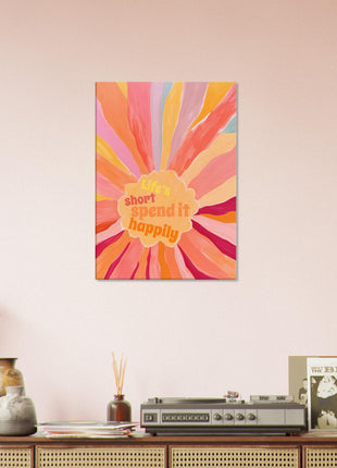 Life's short, spend it happily poster - Retro