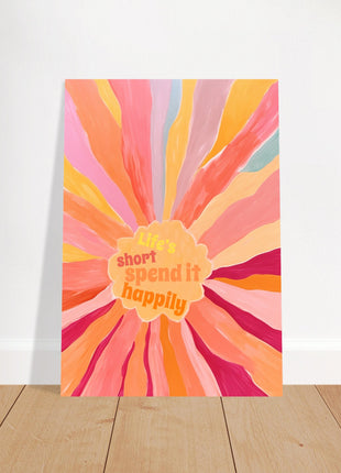 Life's short, spend it happily poster - Retro