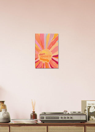 Life's short, spend it happily poster - Retro