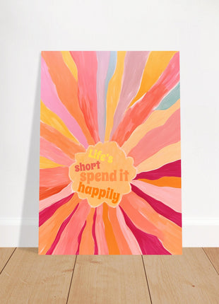 Life's short, spend it happily poster - Retro