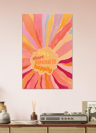 Life's short, spend it happily poster - Retro