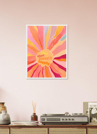 Life's short, spend it happily poster - Retro