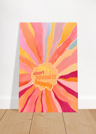 Life's short, spend it happily poster - Retro