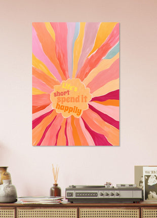 Life's short, spend it happily poster - Retro