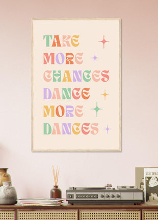 Take more chances, dance more dances - retro poster