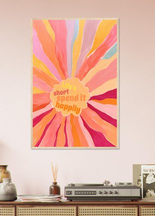 Life's short, spend it happily poster - Retro