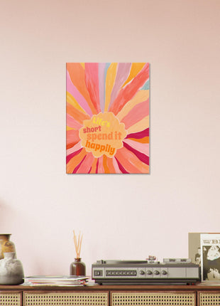 Life's short, spend it happily poster - Retro