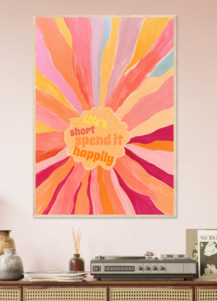 Life's short, spend it happily poster - Retro