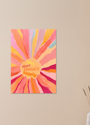 Life's short, spend it happily poster - Retro