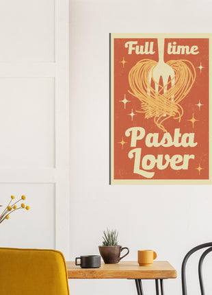 Full time Pasta Lover kitchen Retro poster