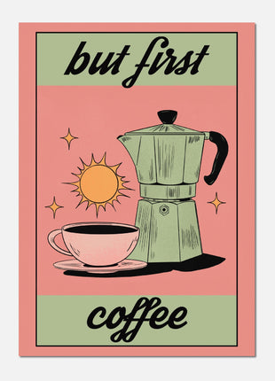 But first, coffee! Kitchen Poster - Retro Style