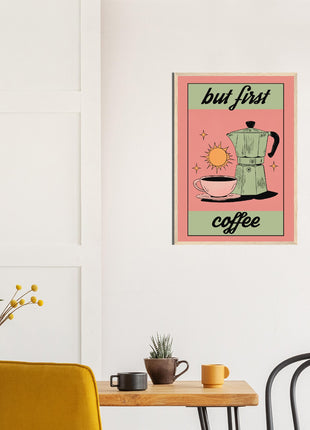 But first, coffee! Kitchen Poster - Retro Style